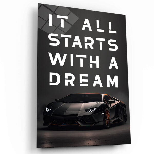 IT ALL STARTS WITH A DREAM